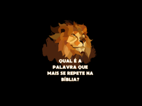 Qual é a palavra que mais se repete na Bíblia?