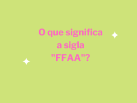 O que significa a sigla "FFAA"?