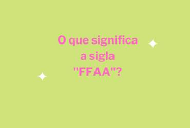 O que significa a sigla "FFAA"?