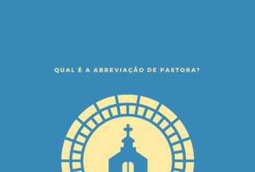 Qual é a abreviação de pastora?