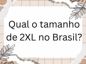 Qual o tamanho de 2XL no Brasil?