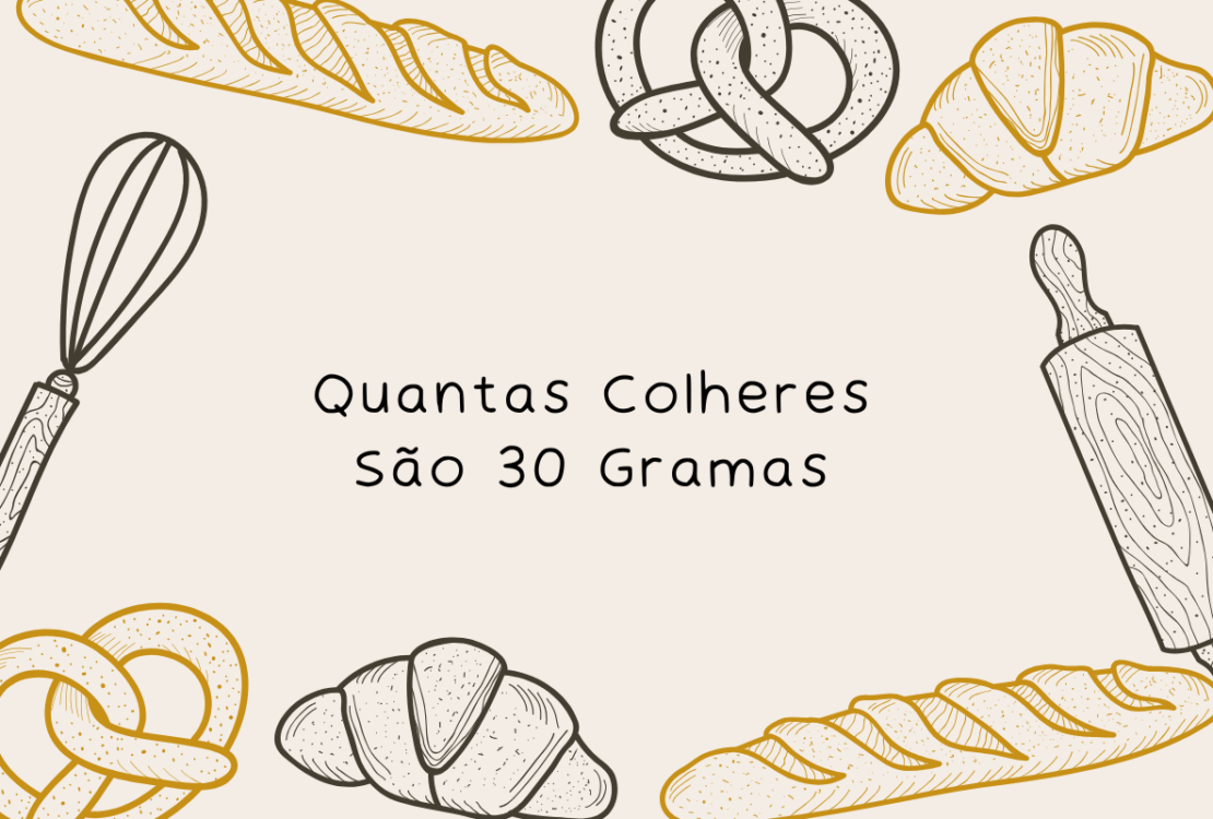 Quantas Colheres São 30 Gramas