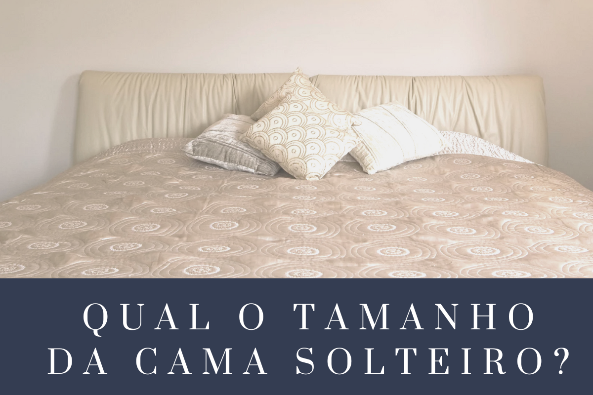 Qual o tamanho da cama solteiro?