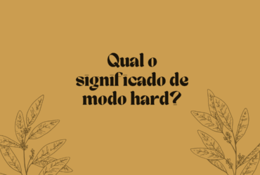 Qual o significado de modo hard?
