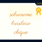 sobrenome brasileiro chique