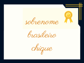 sobrenome brasileiro chique