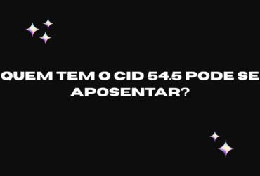 Quem tem o CID 54.5 pode se aposentar?