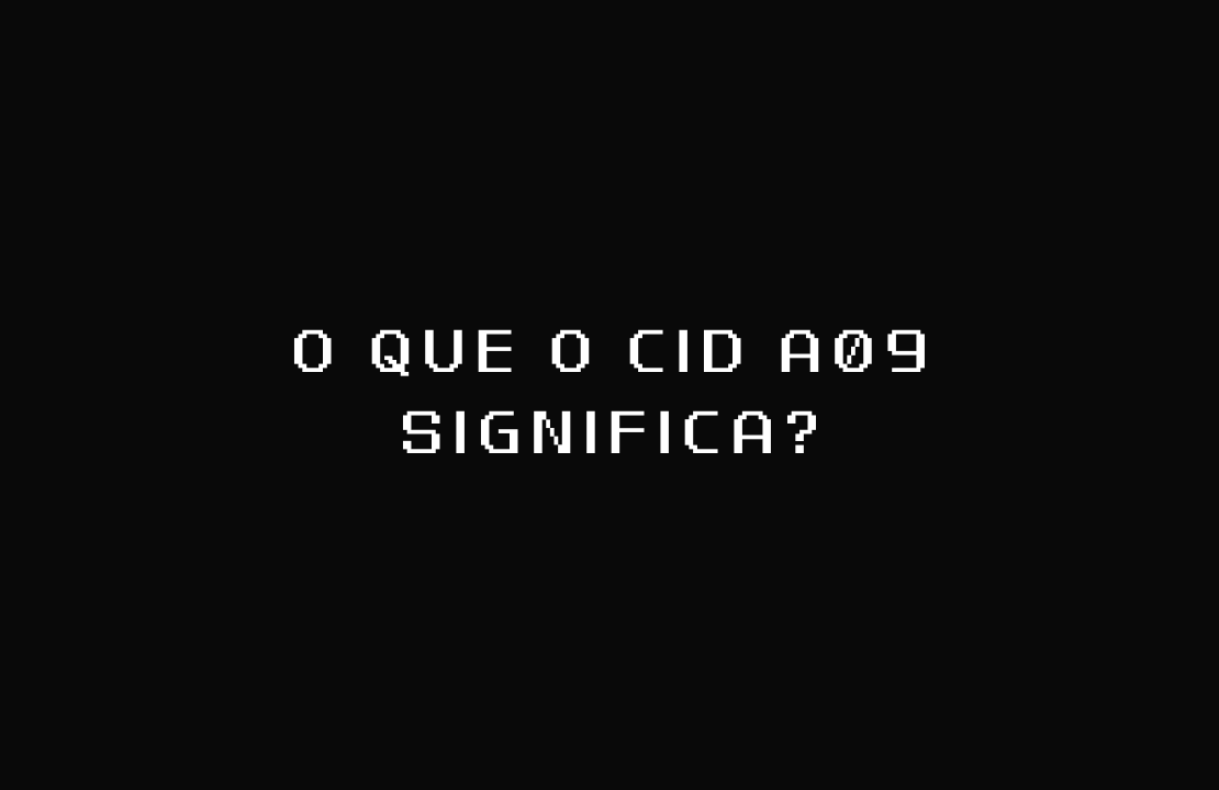 O que o CID A09 significa?