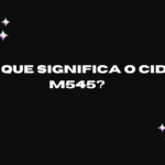 O que significa o CID M545?