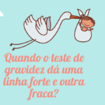 Quando o teste de gravidez dá uma linha forte e outra fraca?
