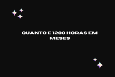 quanto e 1200 horas em meses