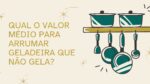 Qual o Valor Medio para Arrumar Geladeira que Nao Gela pdf