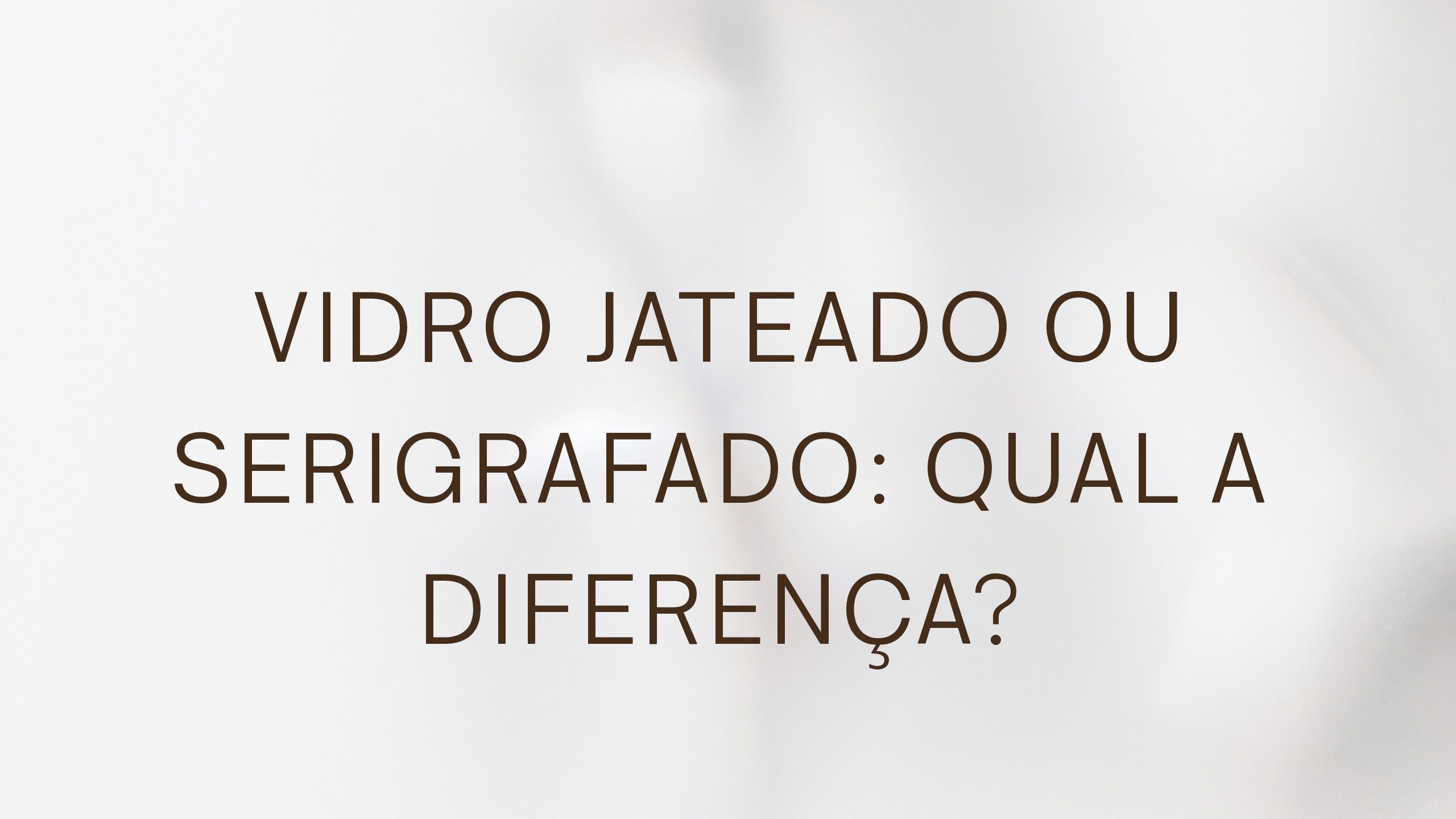 Vidro Jateado ou Serigrafado Qual a Diferenca pdf