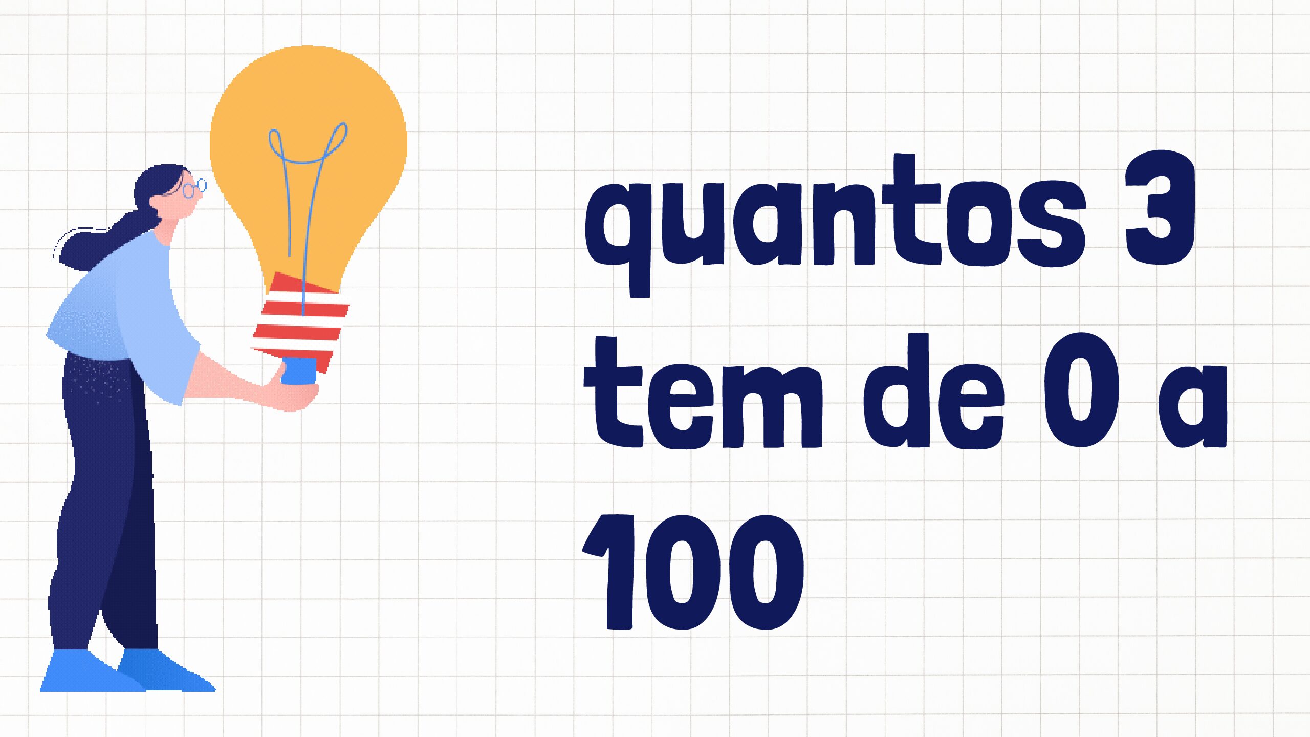 Quantos números 3 existem de 0 a 100? Descubra o padrão escondido ...