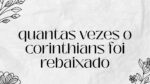 quantas vezes o corinthians foi rebaixado pdf