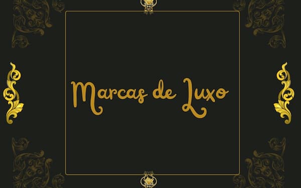 Marcas de Luxo: O Que Definem, Quais São as Mais Desejadas e Como Elas Influenciam o Mercado Global 1 Black Yellow Gold Accent Baroque Blank Pages Border A4 Document 1