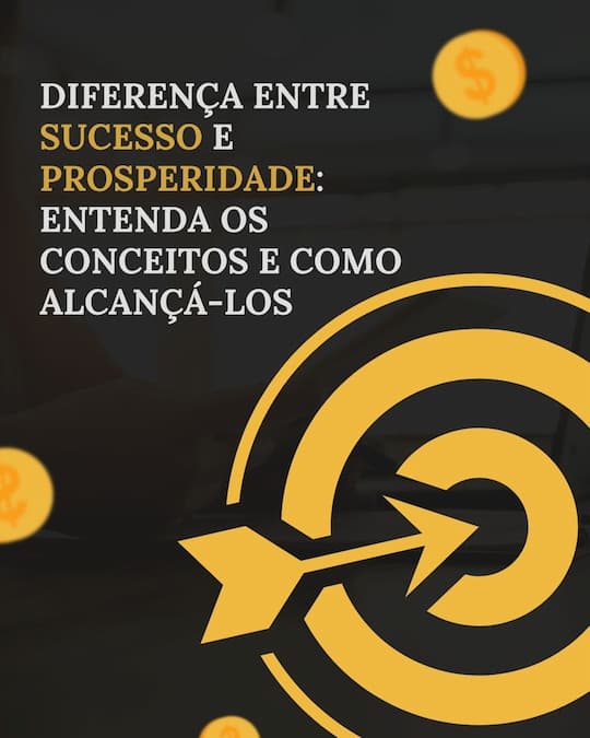 Diferença entre Sucesso e Prosperidade: Entenda os Conceitos e Como Alcançá-los 1 Ouro e Preto Moderno Estrategias de Marketing Post para Instagram 1