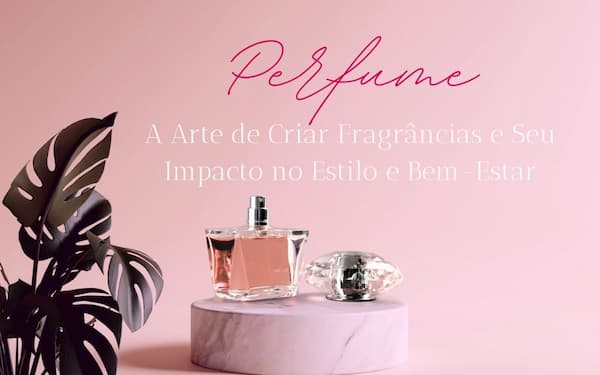 Perfume: A Arte de Criar Fragrâncias e Seu Impacto no Estilo e Bem-Estar 1 Post do instagram sobre novo perfume elegante em rosa 1