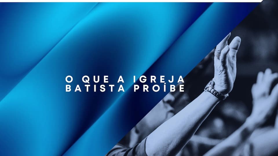 O Que a Igreja Batista Proíbe? Entenda as Regras e Práticas de uma Das Mais Influentes Denominações Cristãs 1 Video Introducao para Igreja Bem vindo Moderno Azul 1