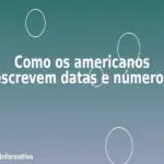 Como os americanos escrevem datas e números