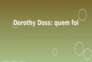 Dorothy Doss: quem foi