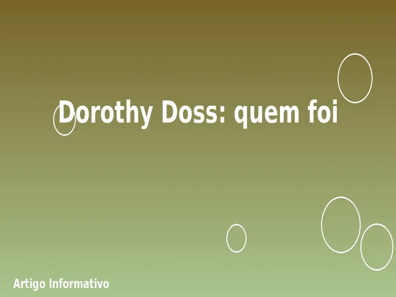 Dorothy Doss: quem foi