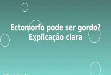 Ectomorfo pode ser gordo? Explicação clara