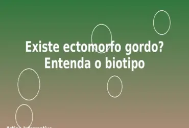 Existe ectomorfo gordo? Entenda o biotipo