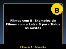Filmes com B: Exemplos de Filmes com a Letra B para Todos os Gostos