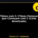 Filmes com C: Filmes Famosos que Começam com C (Lista Atualizada)