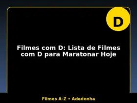 Filmes com D: Lista de Filmes com D para Maratonar Hoje