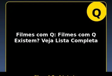 Filmes com Q: Filmes com Q Existem? Veja Lista Completa