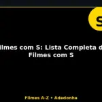 Filmes com S: Lista Completa de Filmes com S