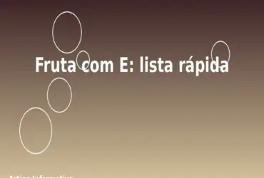 Fruta com E: lista rápida
