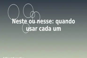 Neste ou nesse: quando usar cada um