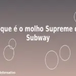 O que é o molho Supreme do Subway