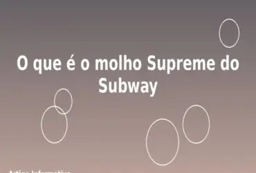 O que é o molho Supreme do Subway