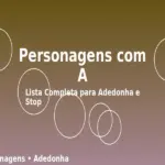 Personagens com A: Lista Completa para Adedonha e Stop