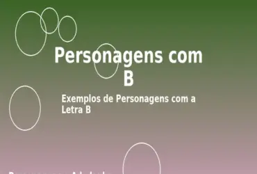 Personagens com B: Exemplos de Personagens com a Letra B