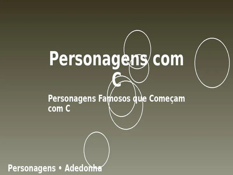 Personagens com C: Personagens Famosos que Começam com C