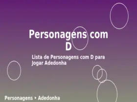 Personagens com D: Lista de Personagens com D para Jogar Adedonha