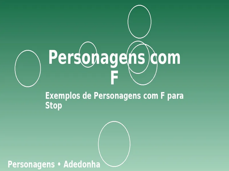 Personagens com F: Exemplos de Personagens com F para Stop 1 Personagens com F: Exemplos de Personagens com F para Stop