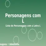 Personagens com L: Lista de Personagens com a Letra L