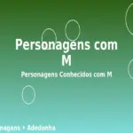Personagens com M: Personagens Conhecidos com M