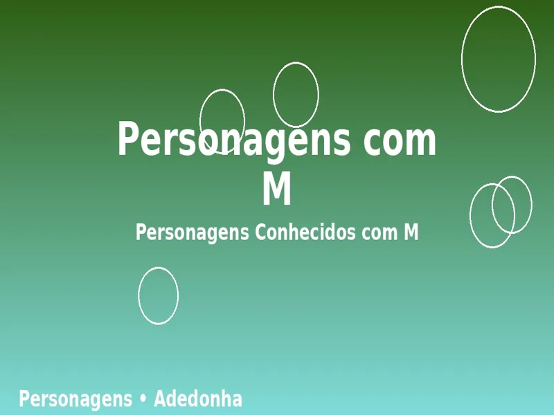 Personagens com M: Personagens Conhecidos com M 1 Personagens com M: Personagens Conhecidos com M