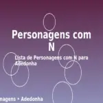 Personagens com N: Lista de Personagens com N para Adedonha
