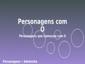 Personagens com O: Personagens que Começam com O