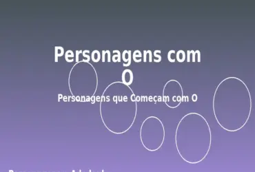Personagens com O: Personagens que Começam com O