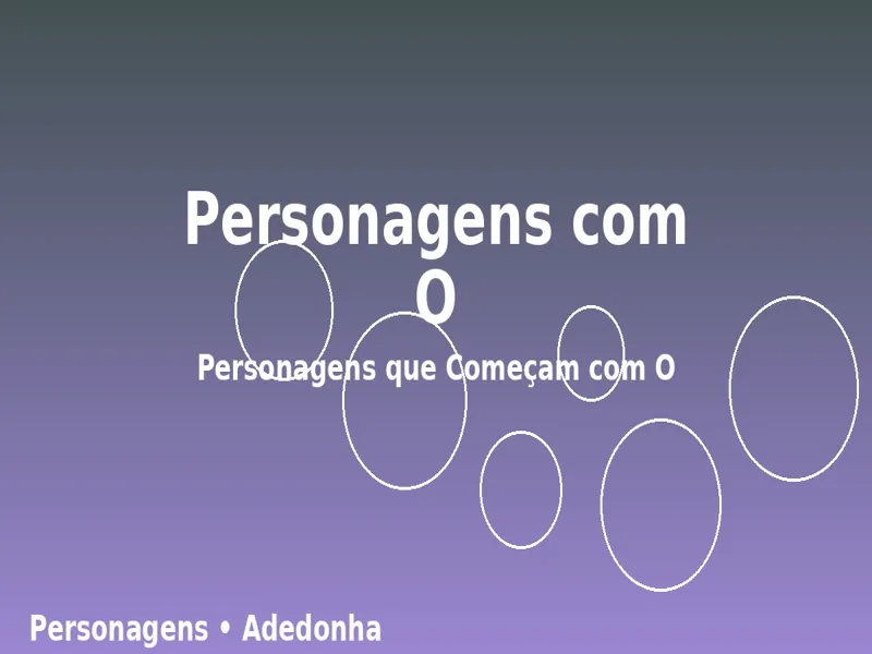 Personagens com O: Personagens que Começam com O 1 Personagens com O: Personagens que Começam com O