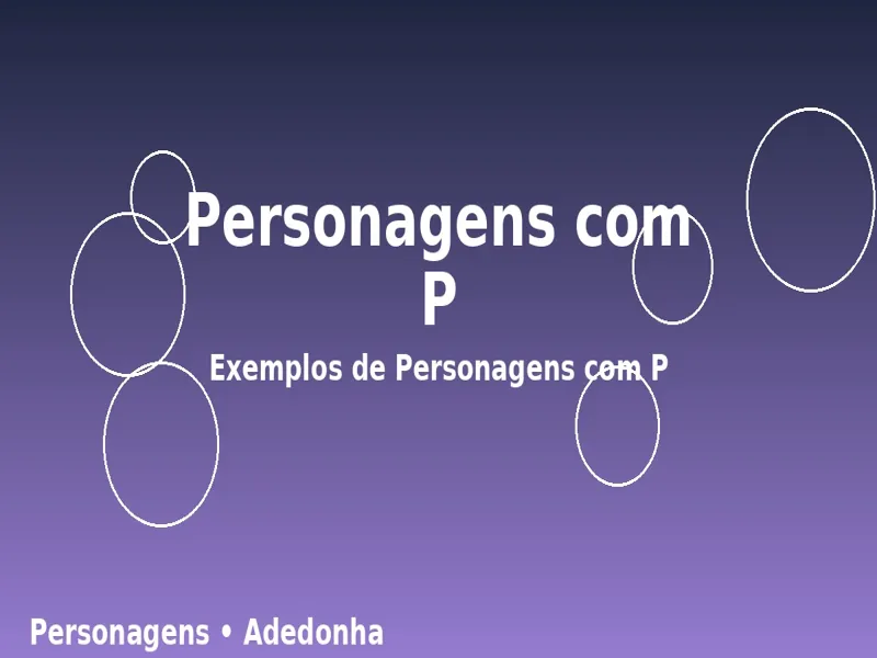 Personagens com P: Exemplos de Personagens com P